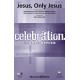 Jesus Only Jesus (Acc CD)