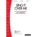 Sing it Over Me (SATB w/Solo)