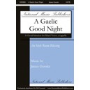 A Gaelic Good Night (SATB)