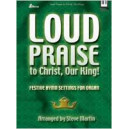 Martin - Loud Praise to Christ Our King