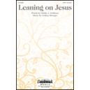 Leaning on Jesus (SATB)