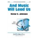 Music Will Lead Us, And  (SSA)