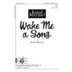 Wake Me A Song