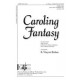 Caroling Fantasy