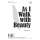 As I Walk with Beauty (SSA)
