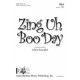 Zing Uh Boo Day  (SSA)
