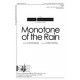 Monotone of the Rain