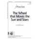 Wheel that Moves the Sun and Stars, The