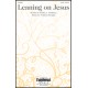 Leaning on Jesus (SATB)