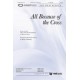 All Because of the Cross (SATB)