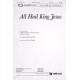 All Hail King Jesus (SATB)