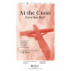 At the Cross (Love Ran Red) SATB