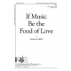 If Music Be the Food of Love