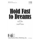 Hold Fast to Dreams