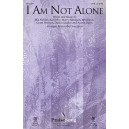 I Am Not Alone (SATB)