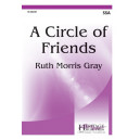 Circle of Friends, A  (SSA)