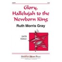 Glory Hallelujah to the Newborn King