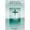 Beneath the Cross (SATB)