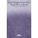 Lest I Forget Your Love (Lead Me to Calvary)Orchestration)