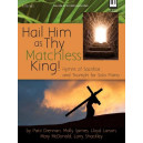 Hail Him as Thy Matchless King!
