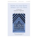 Now to the Holy Spirit Let Us Pray  (SATB)