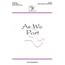 As We Part  (SATB)