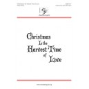 Christmas Is the Harvest Time of Love  (Acc. Track)