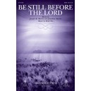 Be Still Before the Lord (SATB)