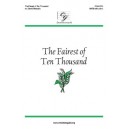 Fairest of Ten Thousand, The  (SATB)