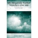 My Heavenly Father Watches Over Me (SATB)