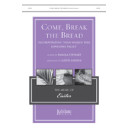 Come Break the Bread (SATB)