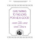 Give Thanks to the Lord for He is Good  (SATB)