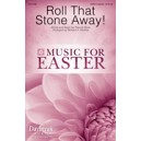 Roll That Stone Away! (SATB)