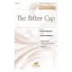 The Bitter Cup (SATB)