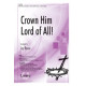 Crown Him Lord Of All (SATB)