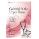 Gathered in the Upper Room (SATB)