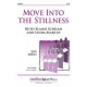 Move Into the Stillness  (SSA)