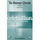 To Honor Christ (SATB)