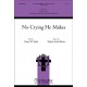 No Crying He Makes (SATB)