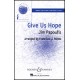 Give Us Hope (3 Part)