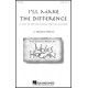 I'll Make the Difference (SATB)