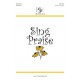 Sing Praise  (Unison)