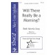 Will There Really Be a Morning  (2-Pt)