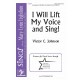 I Will Lift My Voice and Sing  (3-Pt)