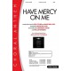 Have Mercy On Me (Rhythm Charts) *POD*