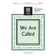 We Are Called