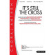 Its Still the Cross (SATB)