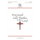 It Is Good to Give Thanks to the Lord  (Unison/2-Pt)