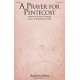 A Prayer for Pentecost (SATB)