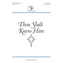 Thou Shalt Know Him  (Acc. Track)